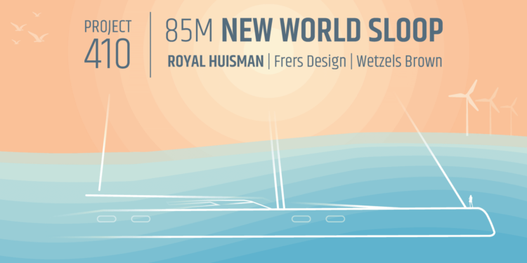 Royal Huisman reveals further insights into the revolutionary 85m New World Sloop